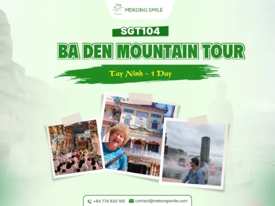 Mekong Smile Ba Den Mountain Tour exploring Ba Den Mountain in Tay Ninh with scenic views and cultural landmarks