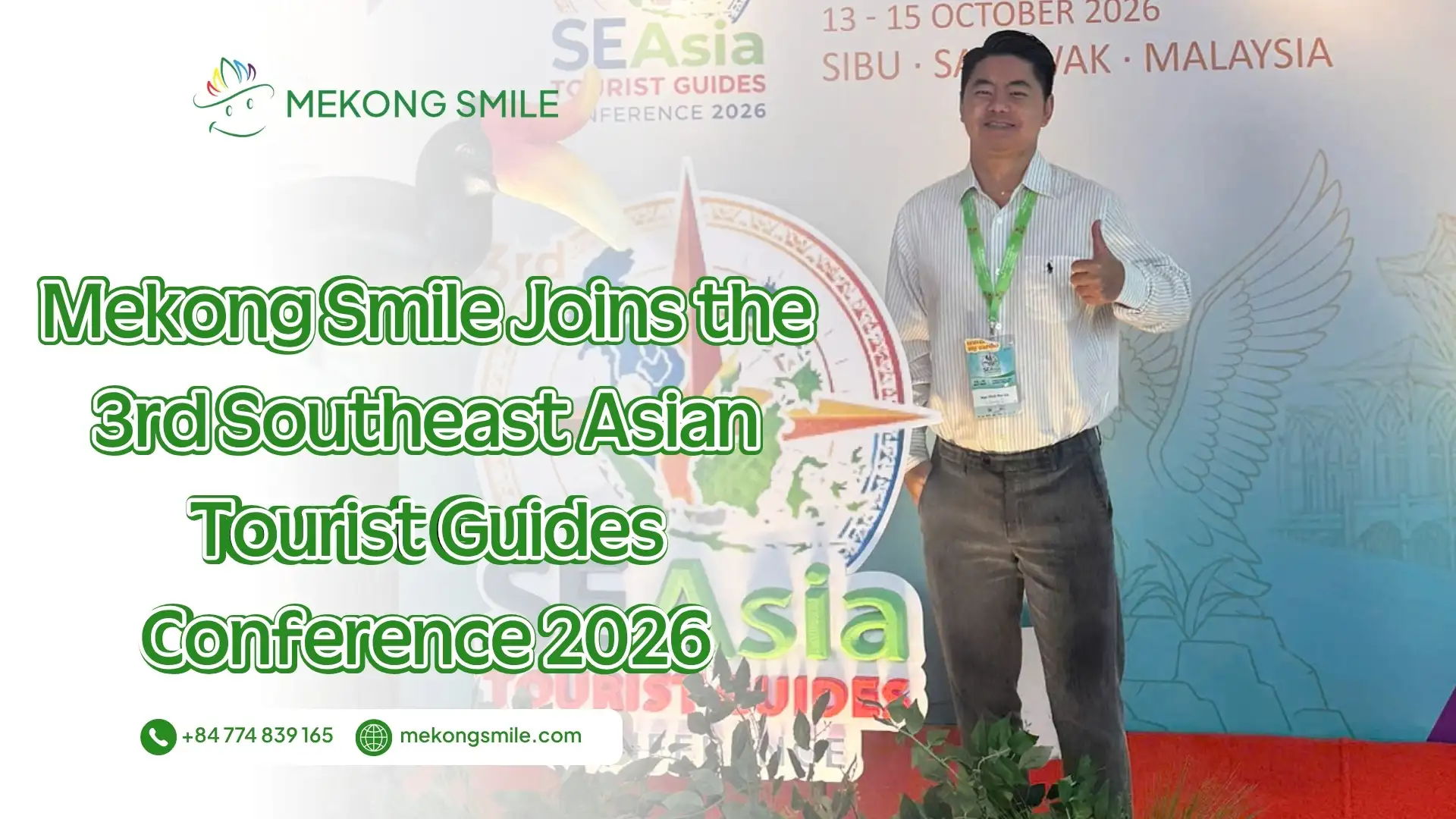 Mekong Smile representative Ngô Minh Đức Uy (Jimmy) at the 3rd Southeast Asian Tourist Guides Conference 2026 in Sarawak, Malaysia.